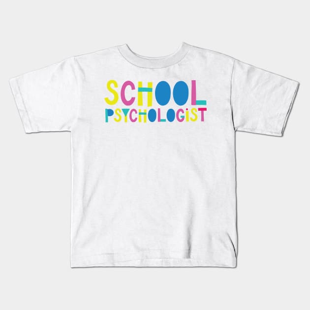 School Psychologist Gift Idea Cute Back to School Kids T-Shirt by BetterManufaktur